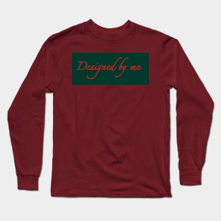 Desiged by me z Long Sleeve T-Shirt